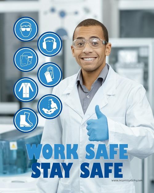 A workplace safety poster showing a scientist in a white lab coat, safety glasses, and blue latex gloves smiling and flashing a thumbs up with different blue infographic bubbles of PPE and the slogan work safe, stay safe.