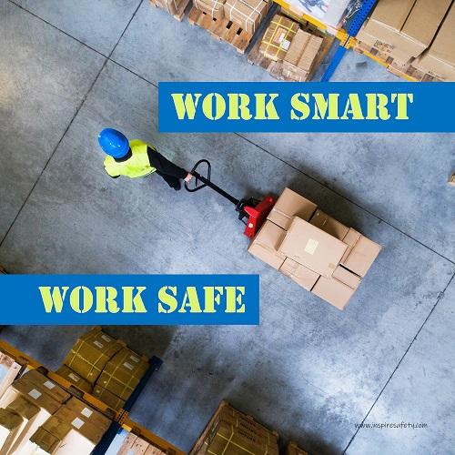 A safety poster showing a bird's-eye view of a worker in a warehouse pulling boxes on a pallet jack with the slogan work smart, work safe.