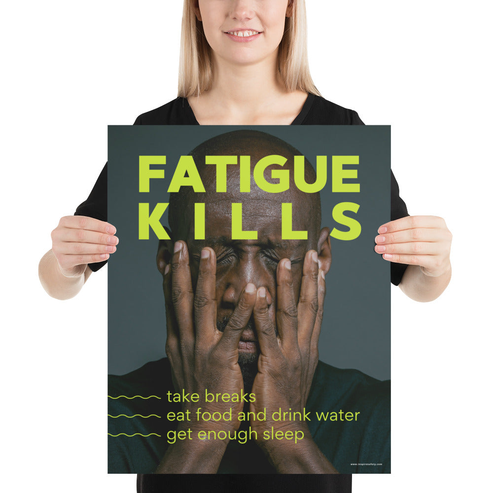 A workplace safety poster showing a black man with his face in his hands with large neon text saying "Fatigue Kills."