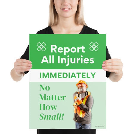 A construction safety poster with a bright green background with a man in construction PPE wincing in pain with large text saying "Report All Injuries Immediately, No Matter How Small!"