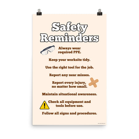 A workplace safety poster with a light tan background and large text saying "Safety Reminders" with a list underneath it of various workplace safety tips.