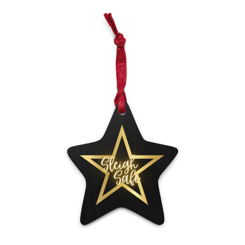 Sleigh Safe - Wooden Star Holiday Ornament