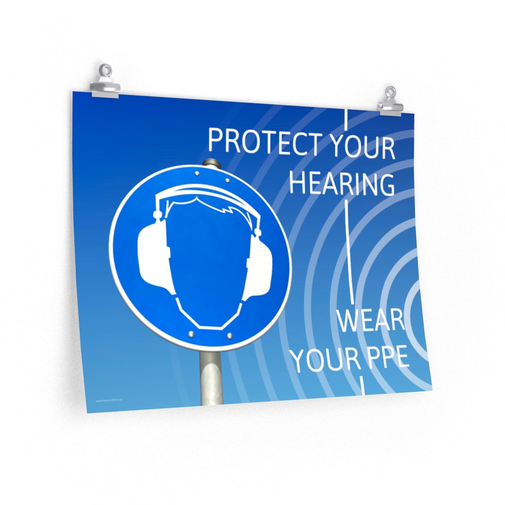 A hearing protection poster showing a bright blue construction sign with an illustration of a face wearing ear muffs with sound waves coming from the right and a safety slogan in the upper right and bottom right corners.