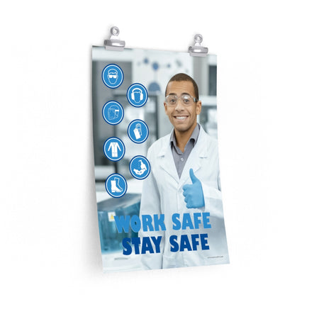A workplace safety poster showing a scientist in a white lab coat, safety glasses, and blue latex gloves smiling and flashing a thumbs up with different blue infographic bubbles of PPE and the slogan work safe, stay safe.