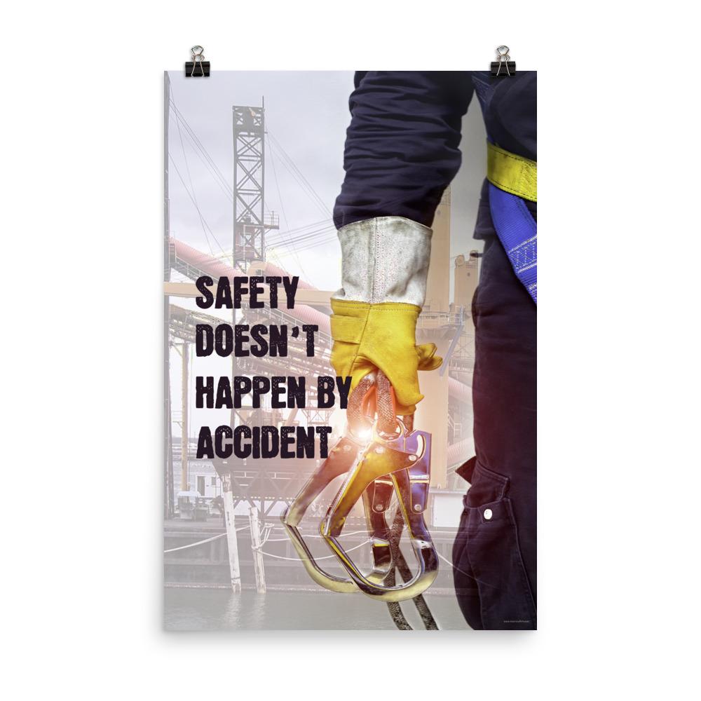 Safety poster that shows a construction worker wearing fall protection equipment with bridge in the background and a safety slogan that says "Safety doesn't happen by accident" in bold letters.