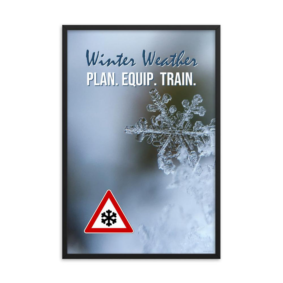 A safety poster showing a close-up of a real snowflake crystal and a hazard snow symbol in the bottom left corner with the slogan winter weather, plan, equip, train.