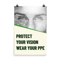 An eye safety poster of a black and white close up of a man's eyes looking intently forward with a safety slogan in blue text below.