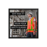 A safety poster showing a construction worker in a reflective orange vest, hard hat, and safety glasses on a construction site looking out with a safety slogan to the left.