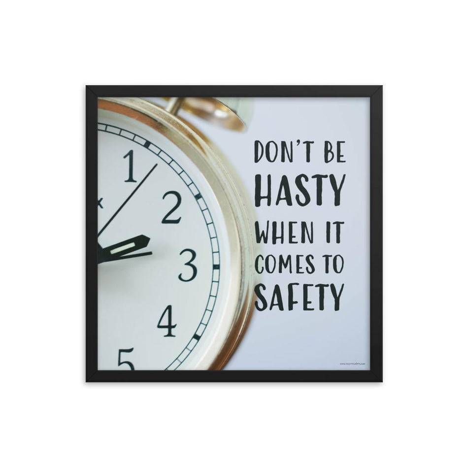 Don't Be Hasty – Inspire Safety