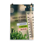 A heat stress safety poster depicting a thermometer outside in the sun showing over one hundred degrees Fahrenheit with safety slogan text next to the thermometer.