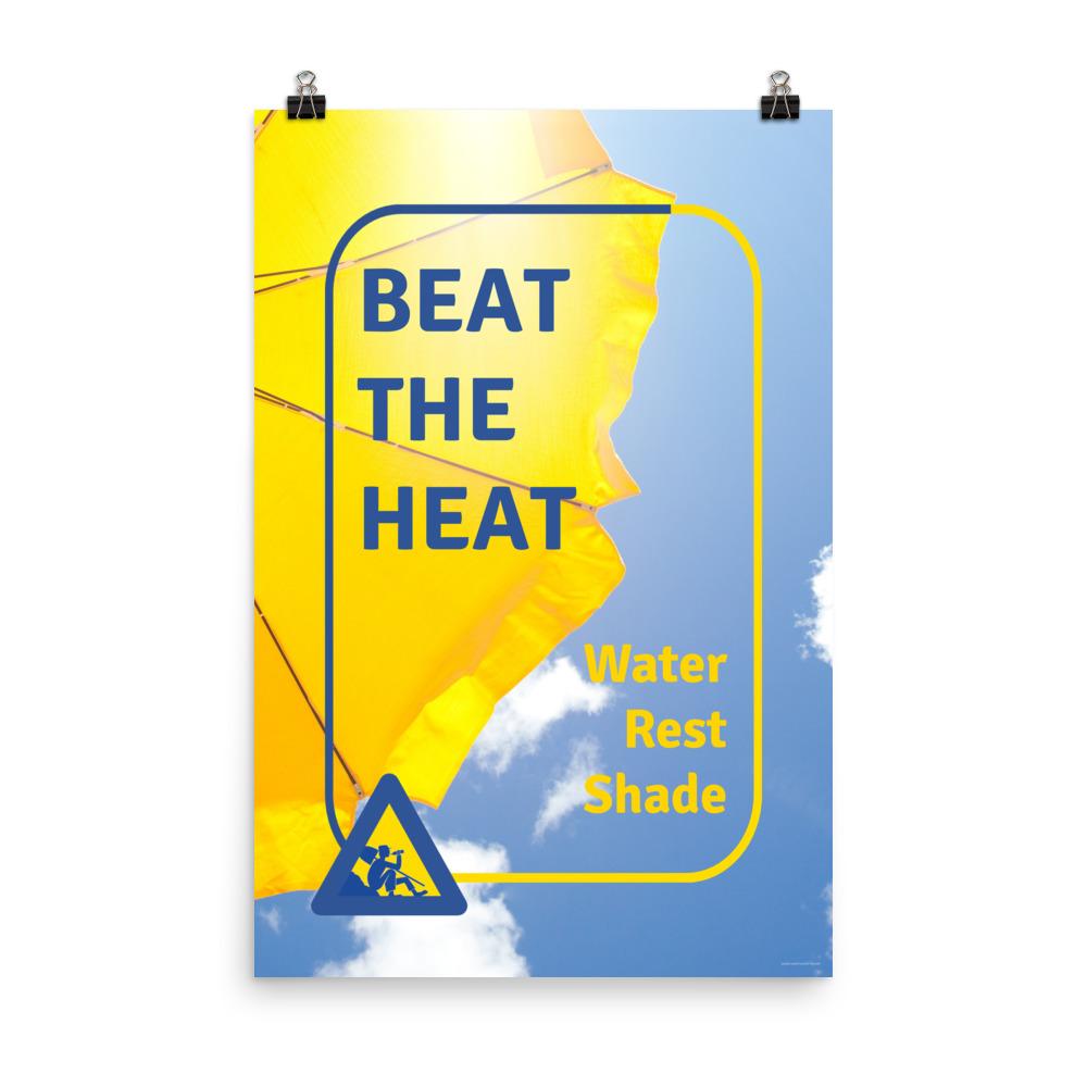 A heat stress safety poster depicting a bright yellow umbrella with a bright blue sky in the background with safety slogan text and an infographic portraying someone resting.