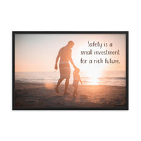 A workplace safety poster showing a father and his young daughter walking on the shore of a beach with a beautiful sunset in the background and text saying safety is a small investment for a rich future.