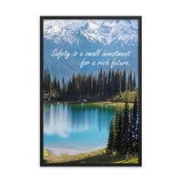 A workplace safety poster depicting a beautiful pond in the foreground, lush evergreens in the middle ground and snow-capped mountains in the background with text saying safety is a small investment for a rich future.