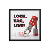 A workplace safety poster showing a lockout tagout lock and tag with the slogan lock, tag, live.