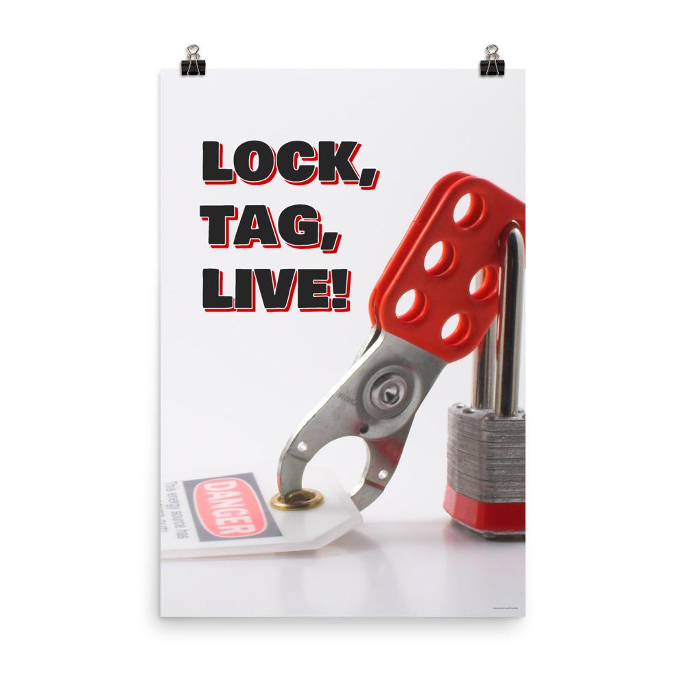 A workplace safety poster showing a lockout tagout lock and tag with the slogan lock, tag, live.