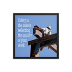 A workplace safety poster showing a construction ironworker on steel beams in a hardhat and safety harness with a bright blue sky in the background with the slogan safety is the mirror reflecting the quality of your work.