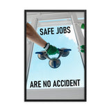 A workplace safety poster showing a close-up of two worker's hands wearing gloves while installing windows with the slogan safe jobs are no accident.