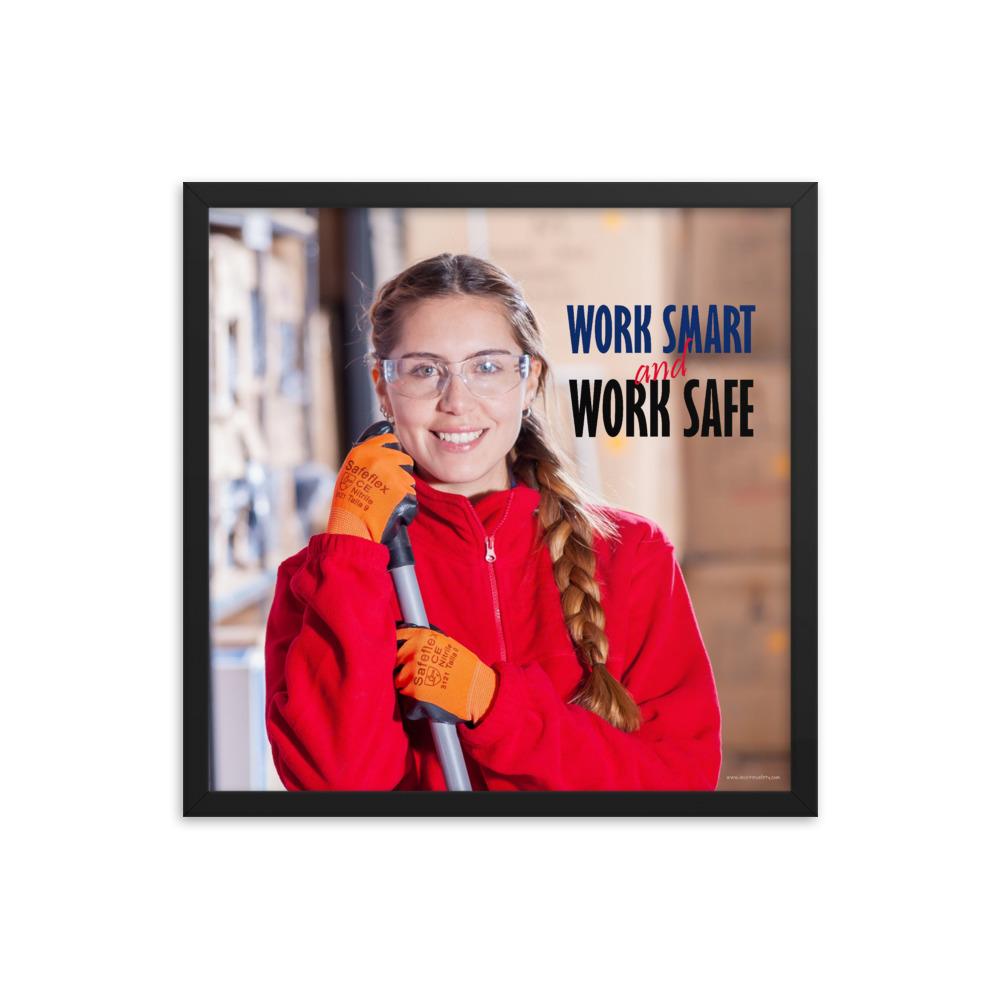 Work Smart Sticker Work Smart Work Safe - Framed Safety Posters – Inspire Safety