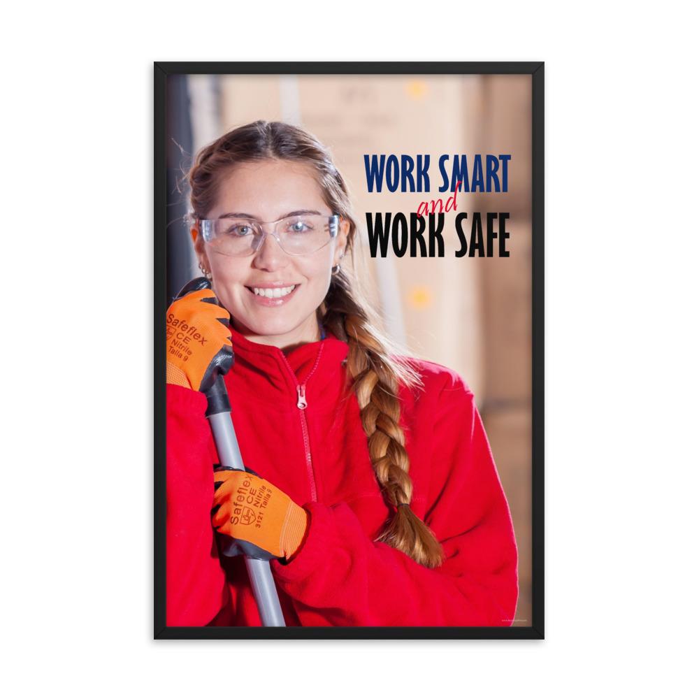 A workplace safety poster showing a warehouse worker wearing gloves and safety glasses and holding a broom and smiling with the slogan work smart and work safe.