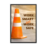 A safety poster showing a close-up of an orange traffic cone with the slogan work smart and work safe.