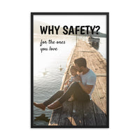 A workplace safety poster showing a man holding his young child on a pier and feeding ducks with the slogan why safety? for the ones you love.