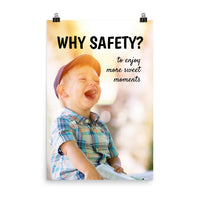 A workplace safety poster showing a young child laughing and smiling with whimsical camera flares around and the slogan why safety? to enjoy more sweet moments.