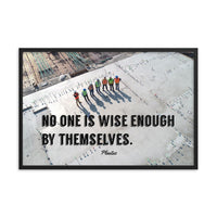 A workplace safety poster showing an aerial view of construction workers in reflective vests standing in a line on top of a building with their shadows being cast on the building with the quote no one is wise enough by themselves by Plautus.