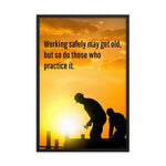 A workplace safety poster showing a construction site and construction workers being silhouetted by a bright and beautiful sunset of different shades of orange with the slogan working safely may get old, but so do those who practice it.