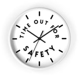 Time Out for Safety - Wall Clock