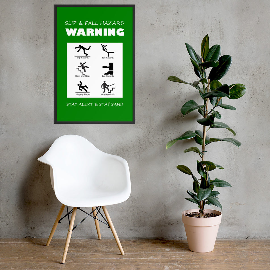 A green poster with bold white text that says "slip and fall hazard warning, stay alert and stay safe" with 6 diagrams of people being slipping, tripping, and falling in various ways.