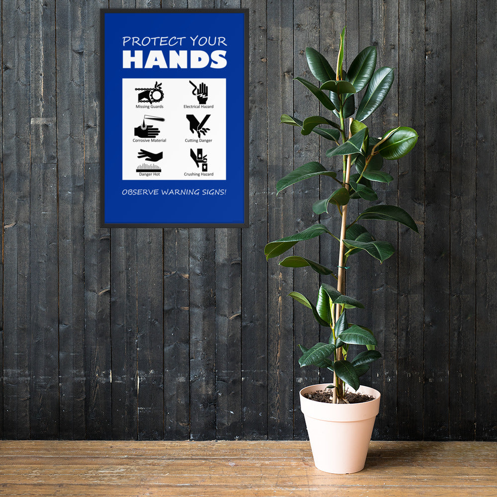 A blue poster with bold white text that says "Protect your hands, observe warning signs" with 6 diagrams of hands being injured in various ways.