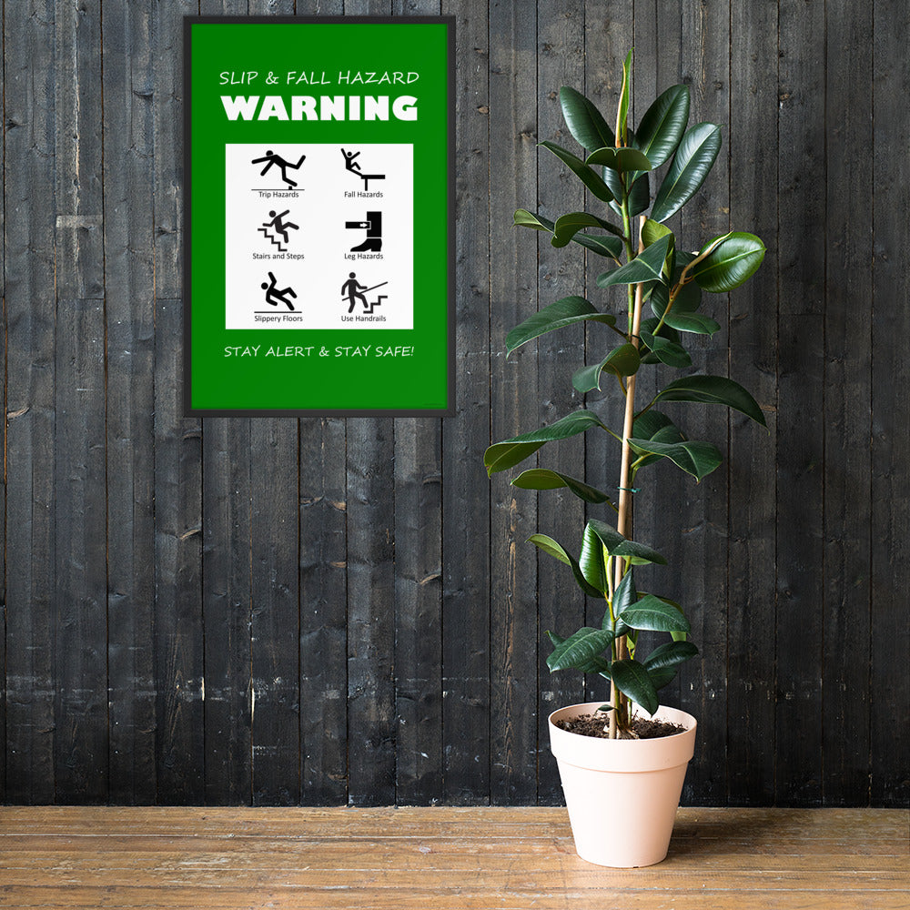 A green poster with bold white text that says "slip and fall hazard warning, stay alert and stay safe" with 6 diagrams of people being slipping, tripping, and falling in various ways.