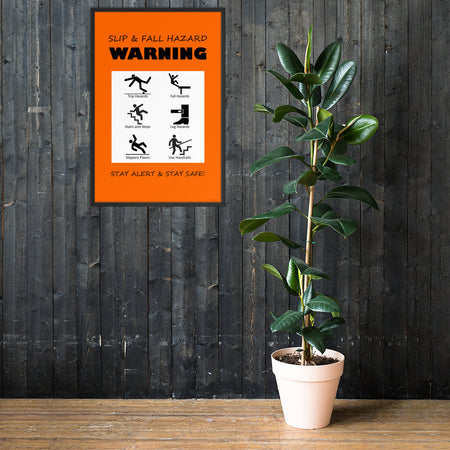 An orange poster with bold black text that says "slip and fall hazard warning, stay alert and stay safe" with 6 diagrams of people being slipping, tripping, and falling in various ways.