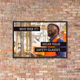 Why Risk It - Framed Safety Posters