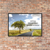 Safety Is A Journey - Framed Safety Posters