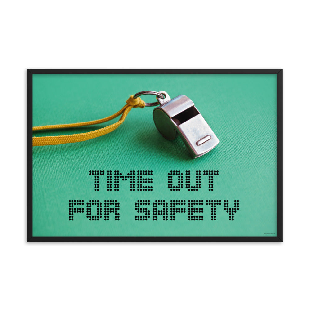 A safety poster showing a close-up of a whistle with the slogan "time out for safety."