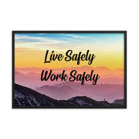 Live Safely - Framed Safety Posters