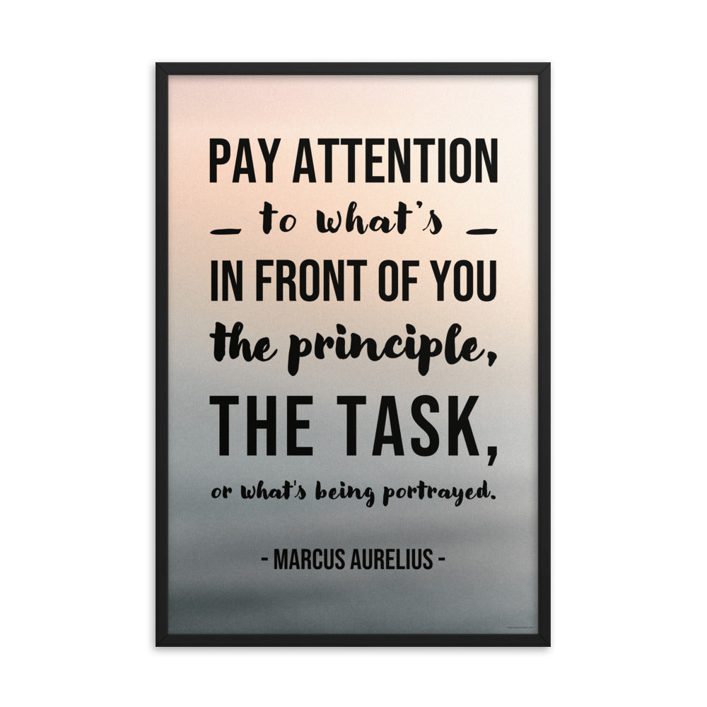 A workplace safety poster depicting a peach to grey gradient background with a quote by Marcus Aurelius that says "Pay attention to what's in front of you, the principle, the task, or what's being portrayed."