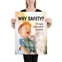 A workplace safety poster showing a young child laughing and smiling with whimsical camera flares around and the slogan why safety? to enjoy more sweet moments.