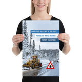 A safety poster showing an industrial snow plow scraping snow off of a road so cars can go by safely with the slogan don't leave safety out in the cold, prepare for winter weather, prevent cold stress.