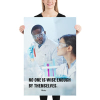 A workplace safety poster showing three scientists in white lab coats, gloves, and safety glasses working on some experiments in a stark white laboratory with the quote no one is wise enough by themselves by Plautus.