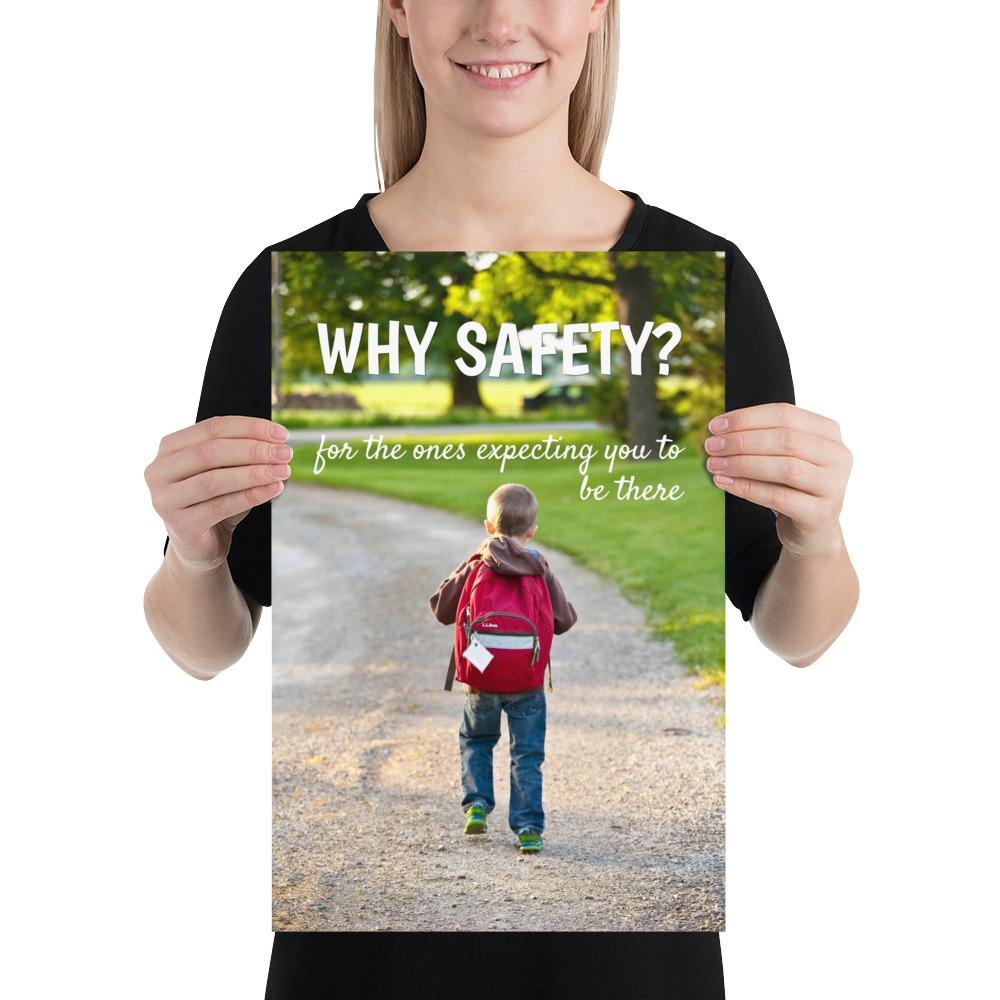 A workplace safety poster showing a little boy walking to school on a gravel trail in the country while wearing a backpack with the slogan why safety? for the ones expecting you to be there.