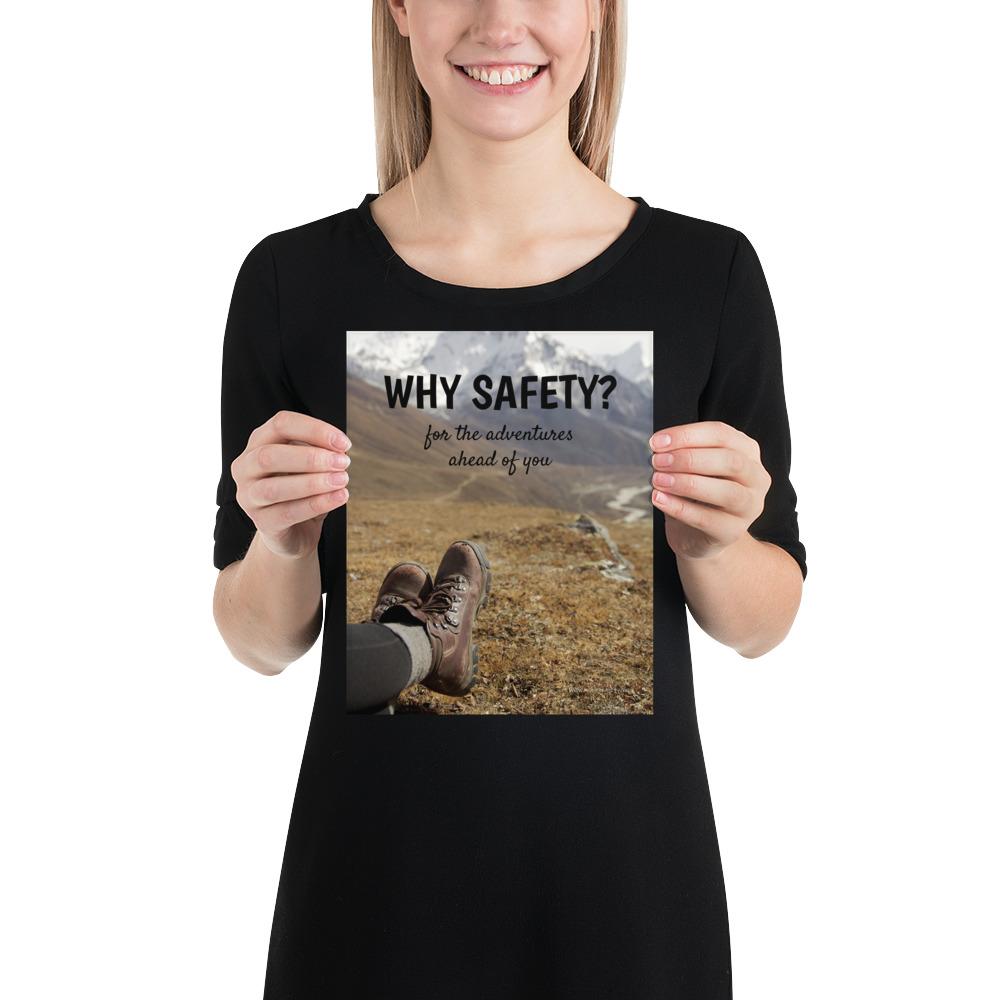A workplace safety poster showing a close up of someone's feet wearing hiking boots with a mountainous landscape in the background with the slogan why safety? for the adventures ahead of you.