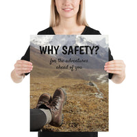 A workplace safety poster showing a close up of someone's feet wearing hiking boots with a mountainous landscape in the background with the slogan why safety? for the adventures ahead of you.