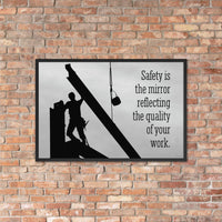 A workplace safety poster showing a construction ironworker working on a construction site with everything silhouetted black with a light grey background and with the slogan safety is the mirror reflecting the quality of your work.
