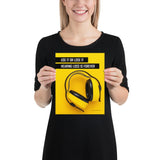 A hearing protection safety poster depicting bright yellow ear muffs on a bright yellow background in the bottom right corner with a bold safety slogan in the upper left corner.