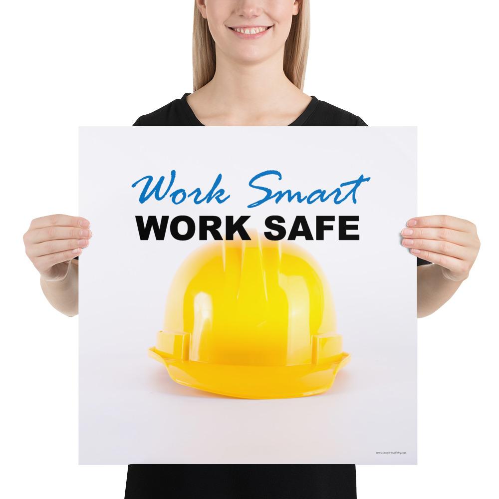 A safety poster showing a close-up of a yellow hard hat on a white background with the slogan work smart and work safe.