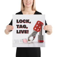 A workplace safety poster showing a lockout tagout lock and tag with the slogan lock, tag, live.