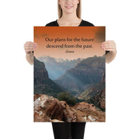 A safety poster showing a landscape of burnt orange tinted mountains with the sunlight piercing through the tops of the mountains with the quote our plans for the future descend from the past by Seneca.