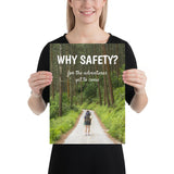 A workplace safety poster showing a woman in full hiking gear, wearing a large backpack, about to start off on a trail that cuts through a large and dense forest with the slogan why safety? for the adventures yet to come.
